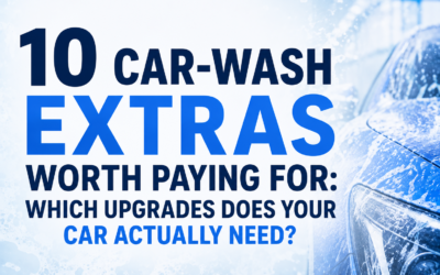 10 Car-Wash Extras Worth Paying For: Which Upgrades Does Your Car Actually Need?